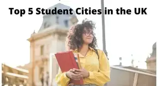 Top 5 Student Cities in the UK