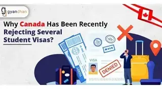 Why Canada Has Been Recently Rejecting Several Student Visas?