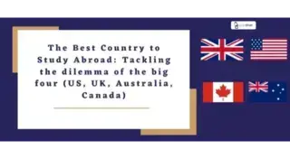 The Best Country to Study Abroad: Tackling the dilemma of the big four (US, UK, Australia, Canada)
