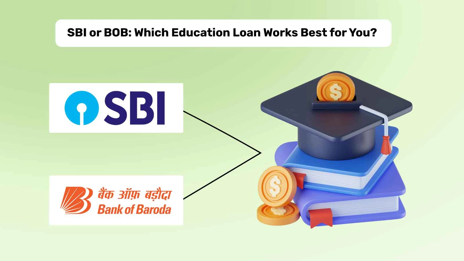 SBI vs BOB: Which is Better for Education Loans?