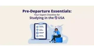 Insights on Pre-Departure Checklist for Studying in the USA