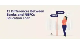 Bank vs. NBFC Education Loan: The Ultimate Comparative Guide