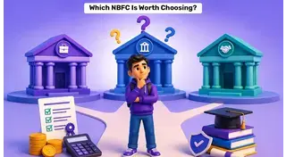 NBFC Education Loans: How to Choose the Right Lender 