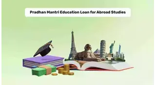 Pradhan Mantri Education Loan Schemes for Abroad in 2025