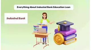 IndusInd Bank Education Loan for India and Abroad