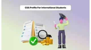 Understanding the CSS Profile for International Students