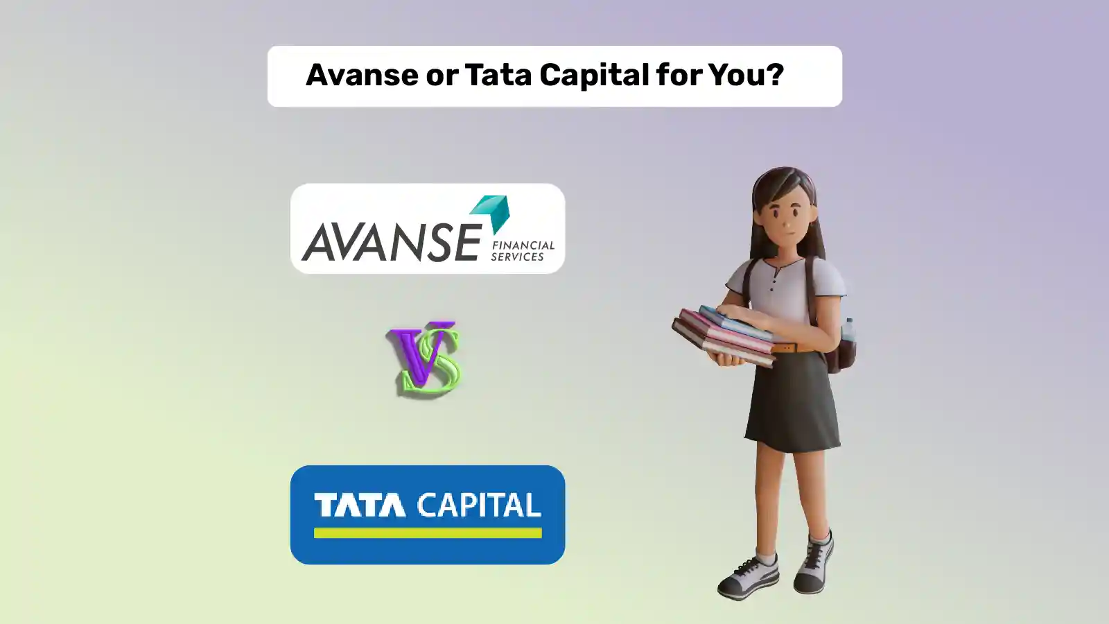 Avanse vs Tata Capital Education Loan Comparison: Collateral-Free, ROI & Eligibility
