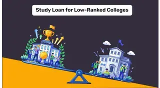 How to Get an Education Loan If Your Admission Is From a Low-Ranked College?