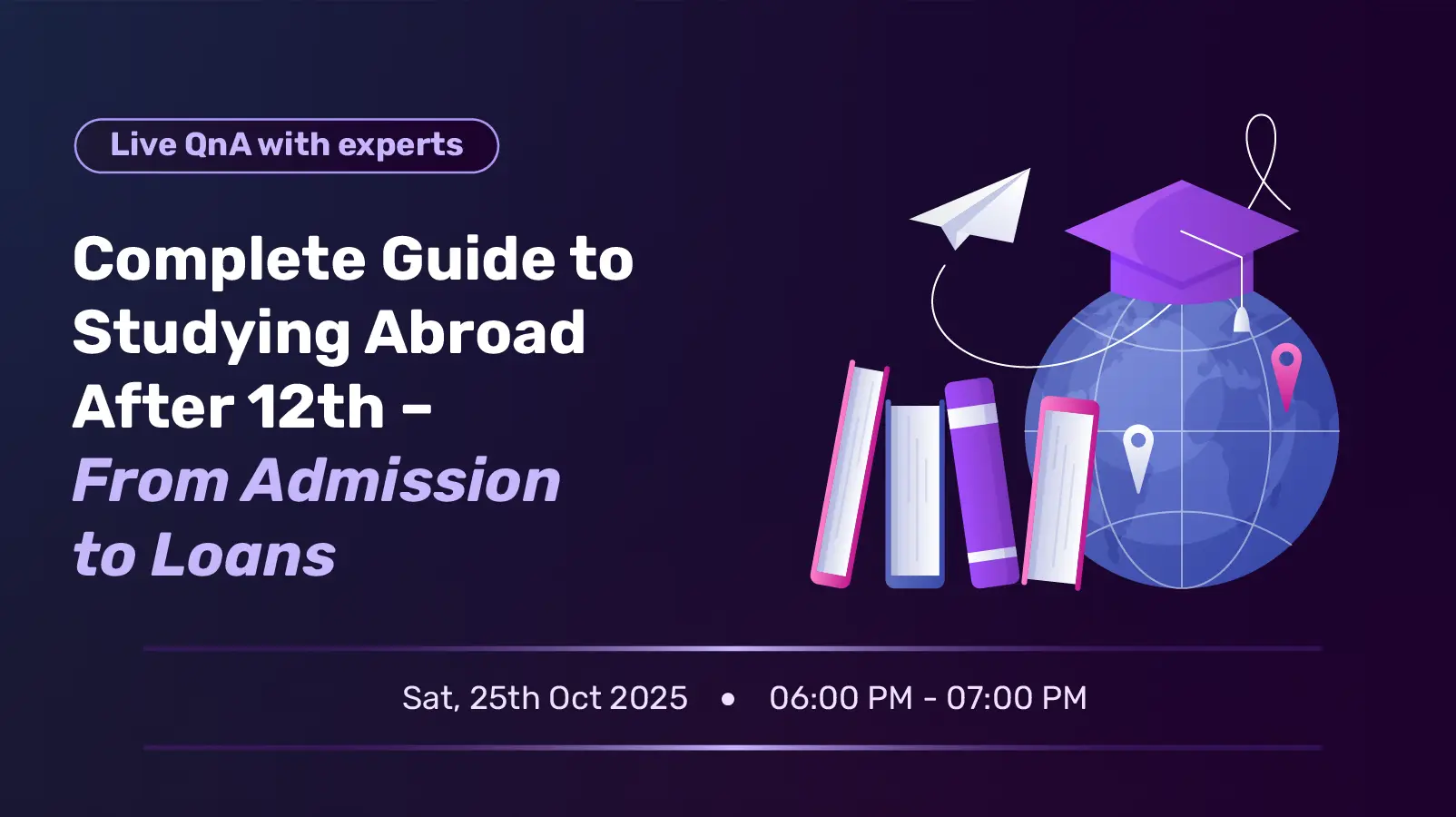  Complete Guide to Studying Abroad After 12th – From Admission to Loans
