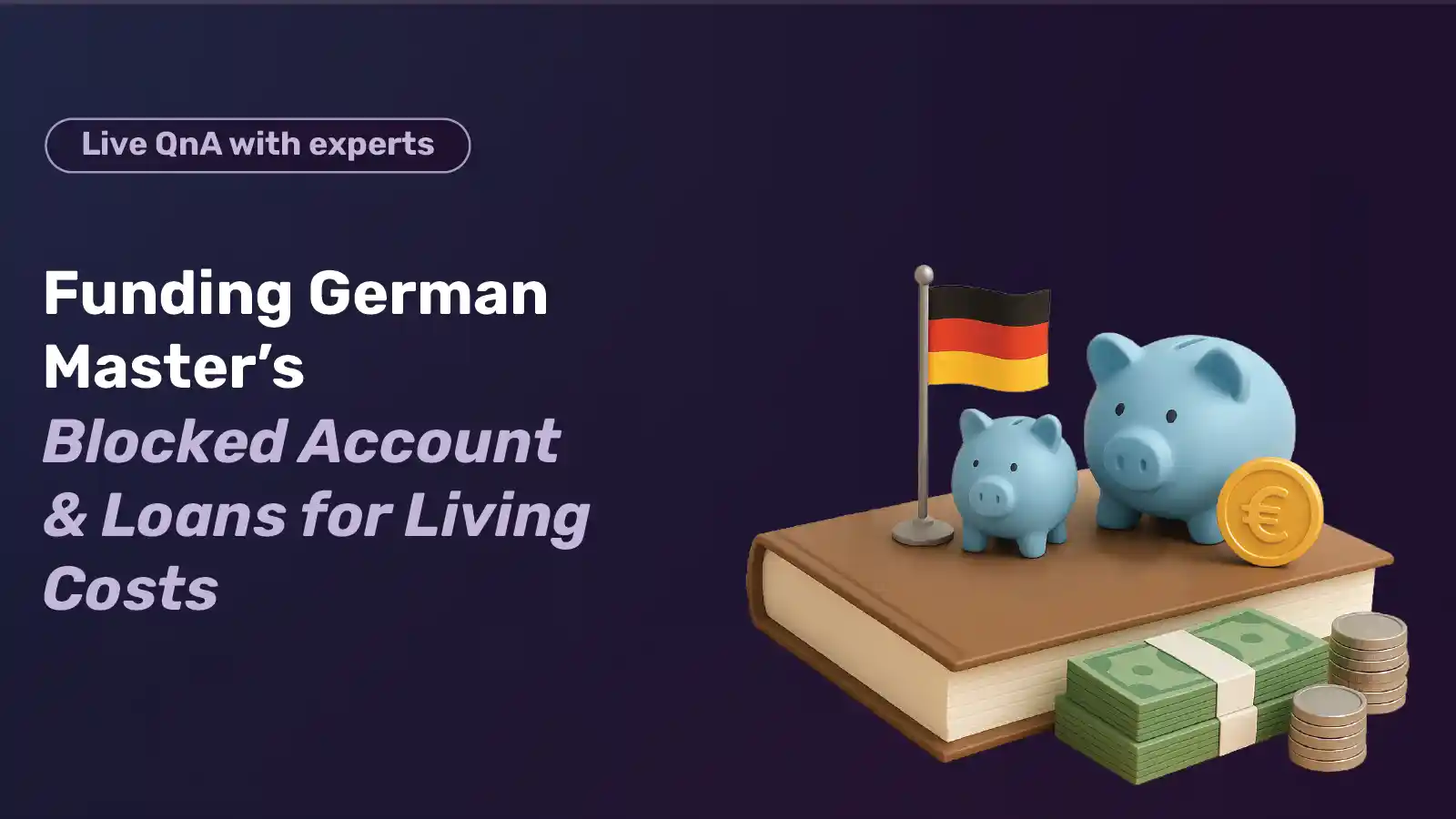 Funding German Master’s: Blocked Account & Loans for Living Costs