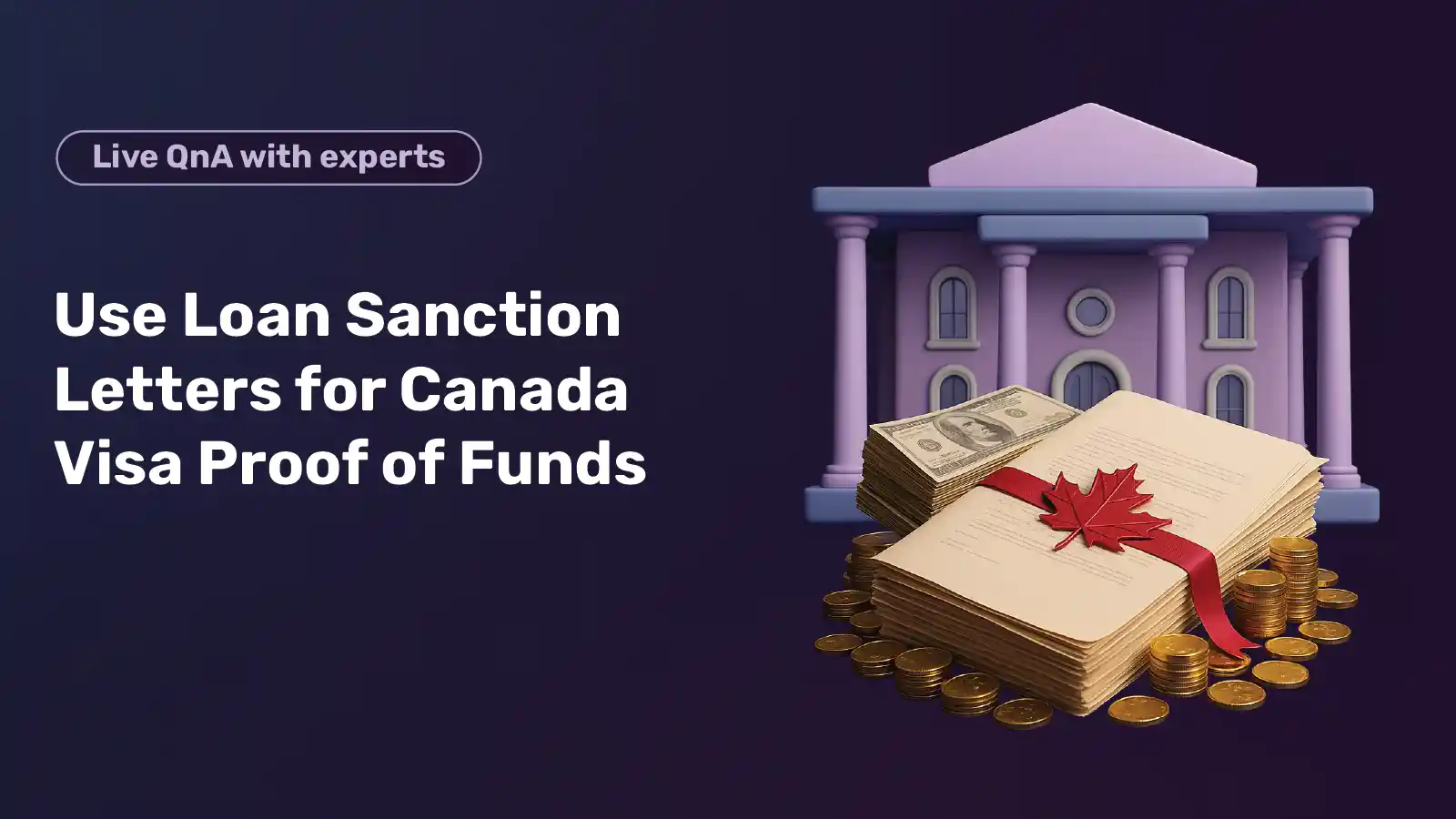  Use Loan Sanction Letters for Canada Visa Proof of Funds