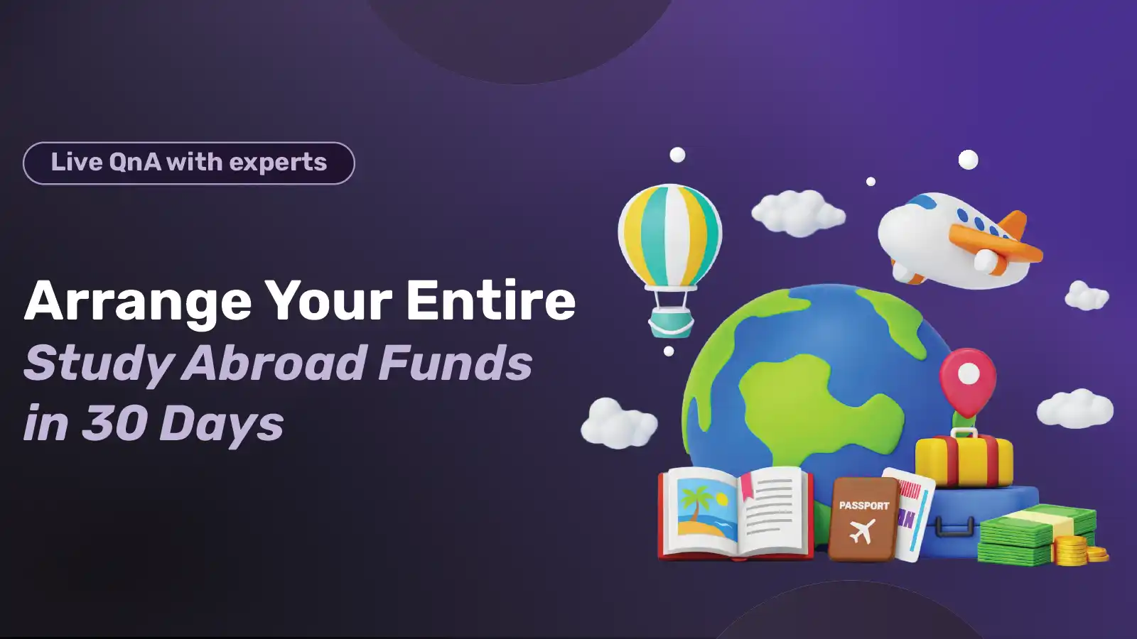 Arrange Your Entire Study Abroad Funds in 30 Days