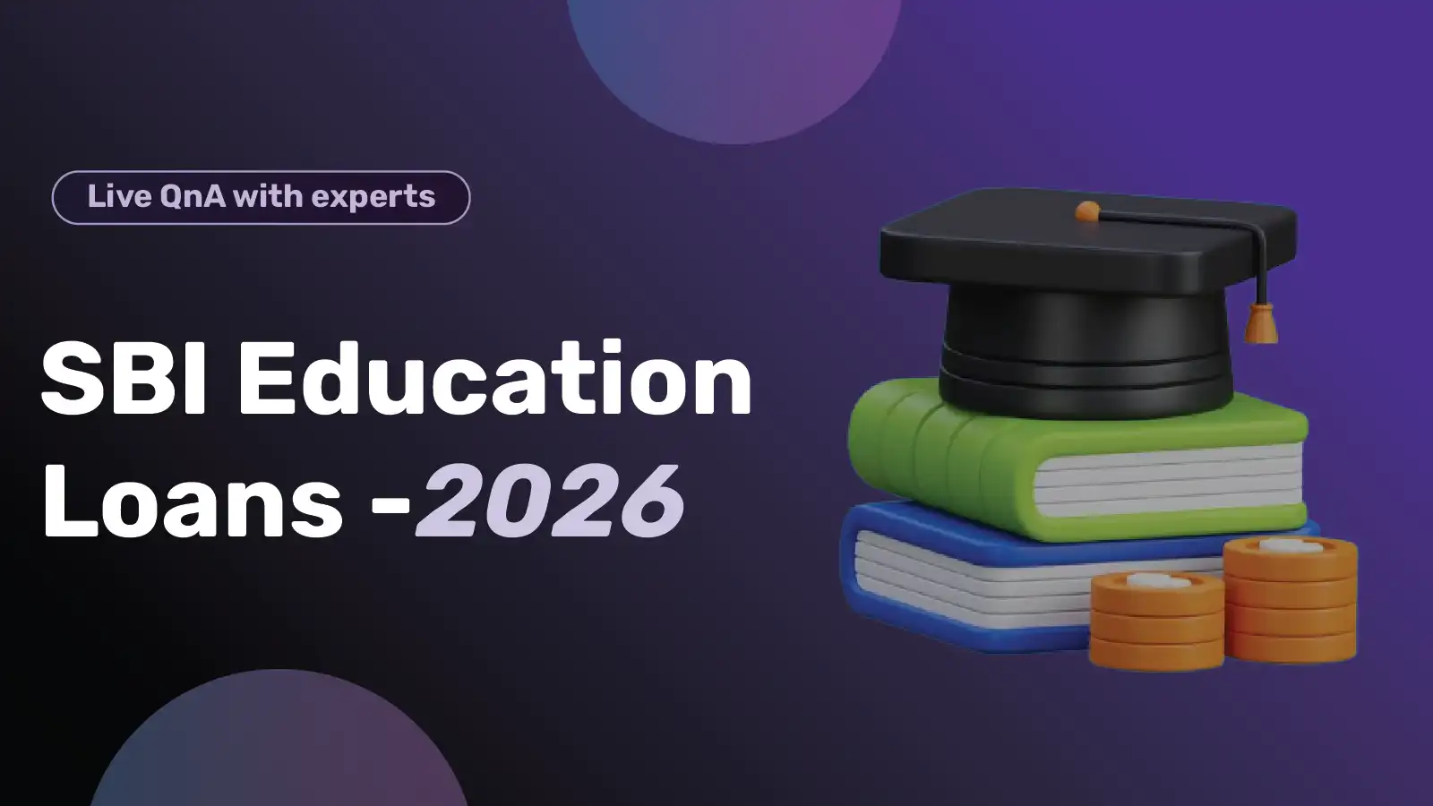 SBI Education Loans in 2026 - Free Live Webinar with GyanDhan
